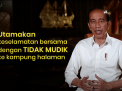 Kekeuh Larang Mudik Lebaran, Begini Dua Alasan menurut Presiden Jokowi
