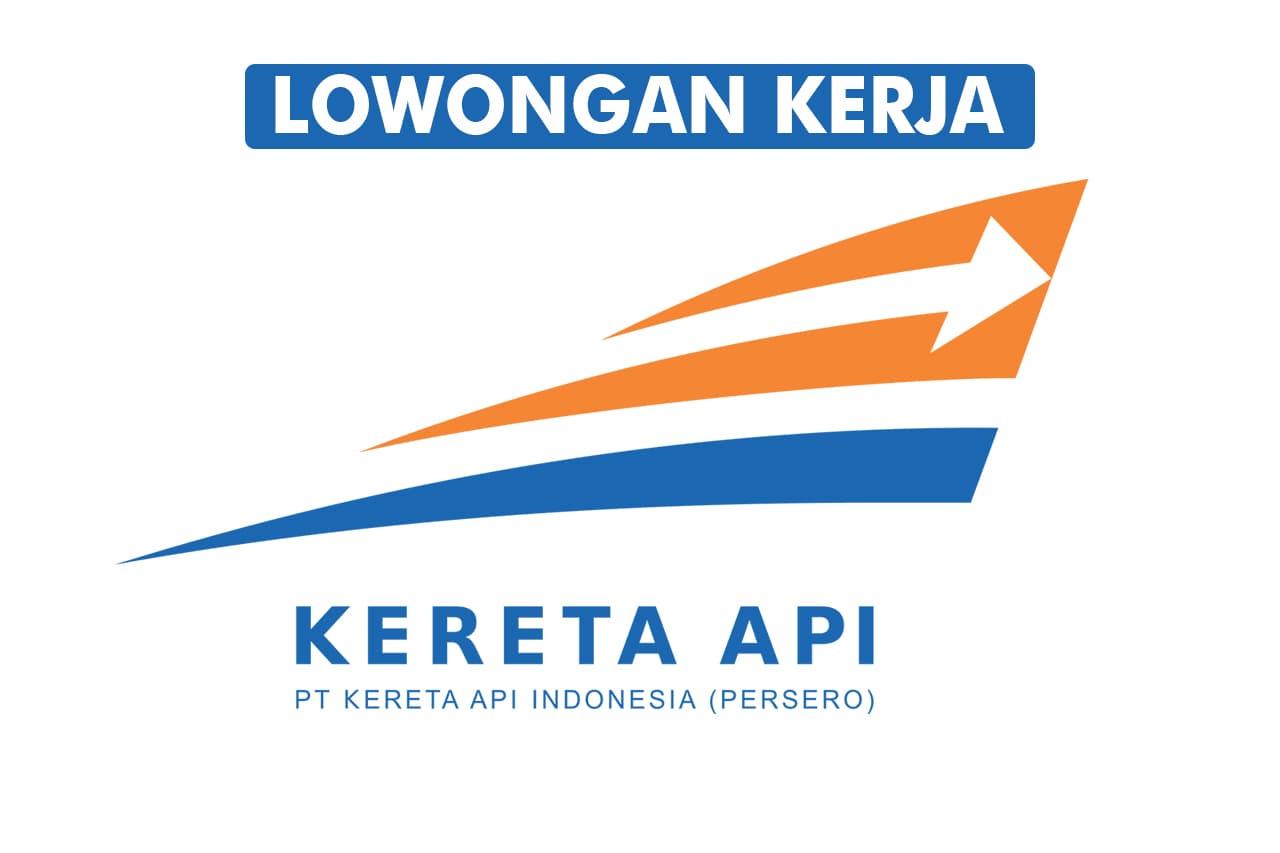 Lowongan kerja PT KAI