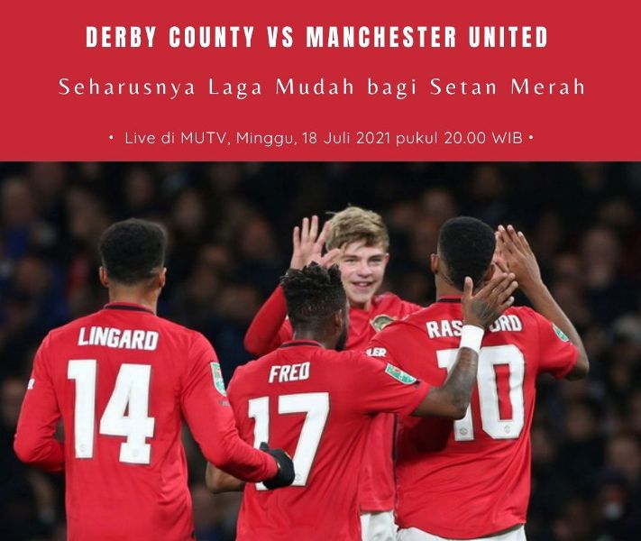 Laga persahabatan antara Derby County vs Manchester United, Minggu (18/7/2021) pukul 20.00 WIB.
